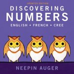 Discovering Numbers: English * French * Cree - Updated Edition
