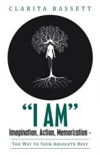 I Am Imagination, Action, Memorization