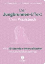 Der Jungbrunnen-Effekt. Mein Praxisbuch