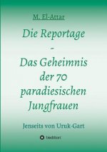 Die Reportage - Das Geheimnis der 70 paradiesischen Jungfrauen