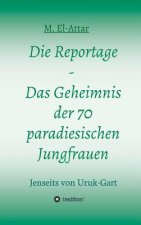 Die Reportage - Das Geheimnis der 70 paradiesischen Jungfrauen