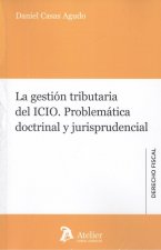 GESTIÓN TRIBUTARIA DEL ICIO.PROBLEMÁTICA DOCTRINAL Y JURISPRUDENCIAL