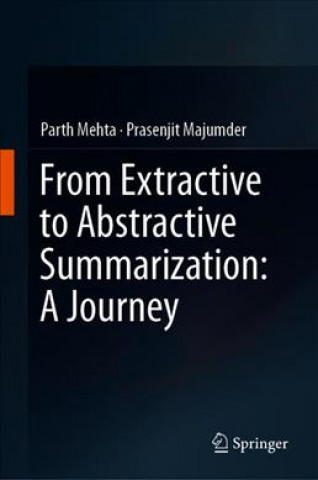 From Extractive to Abstractive Summarization: A Journey