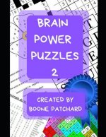 Brain Power Puzzles 2: Activity Book of Word Searches, Sudoku, Math Puzzles, Hidden Words, Anagrams, Scrambled Words, Boggle Boards, Mazes an