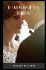 The Gray Brothers Wedding