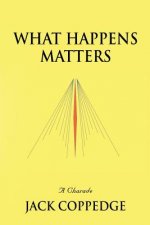 What Happens Matters