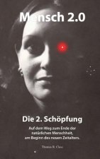 Mensch 2.0: Die 2. Schöpfung