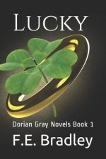 Lucky: Dorian Gray Novels Book 1
