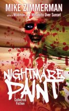 Nightmare Paint: Collected Fiction