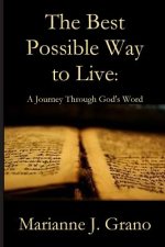 Best Possible Way to Live