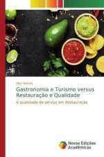 Gastronomia e Turismo versus Restauraç?o e Qualidade