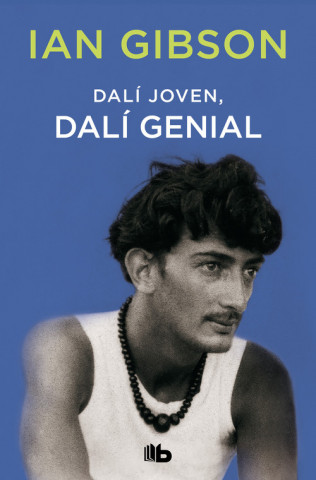 DALÍ JOVEN, DALÍ GENIAL (IAN GIBSON)(Twarda)