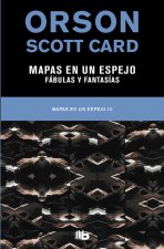 MAPAS EN UN ESPEJO,FÁBULAS Y FANTASÍAS