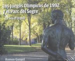 LOS JUEGOS OLÍMPICOS DE 1992 Y EL PARC DEL SEGRE