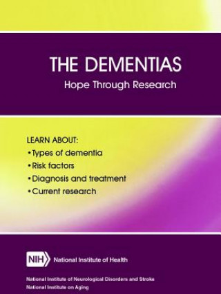 Dementias: Hope Through Research (Revised December 2017)