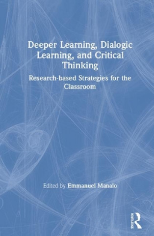 Deeper Learning, Dialogic Learning, and Critical Thinking