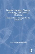 Deeper Learning, Dialogic Learning, and Critical Thinking