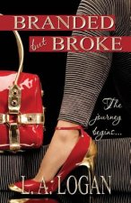 Branded But Broke: The Journey Begins...