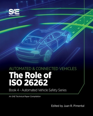 Role of ISO 26262: Book 4 - Automated Vehicle Safety