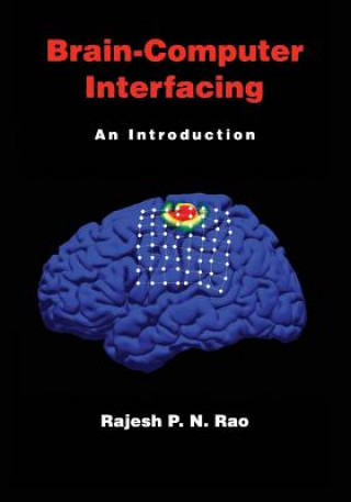 Brain-Computer Interfacing (Rajesh P. N. (University of Washington) Rao)(Puha kötésű)