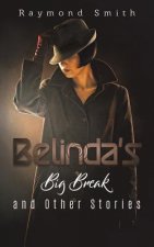 Belinda's Big Break and Other Stories