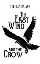 East Wind and the Crow