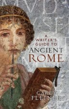 Writer's Guide to Ancient Rome