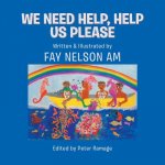 We Need Help, Help Us Please