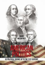 Concise History of American Politics