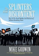 Splinters of our Discontent