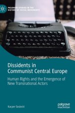 Dissidents in Communist Central Europe