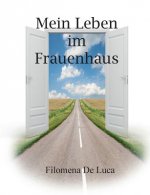Mein Leben im Frauenhaus
