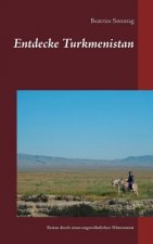 Entdecke Turkmenistan