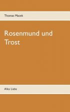 Rosenmund und Trost