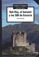 ROB ROY, EL BARONET Y LOS 300 DE ESCOCIA