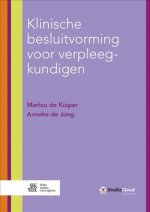Klinische Besluitvorming Voor Verpleegkundigen