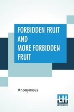 Forbidden Fruit And More Forbidden Fruit