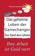 geheime Leben der Gamechanger
