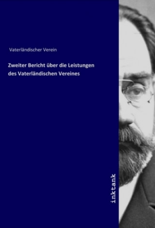 Zweiter Bericht uber die Leistungen des Vaterlandischen Vereines