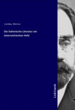 Die italienische Literatur am osterreichischen Hofe