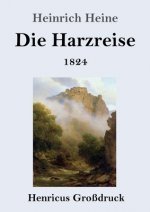 Harzreise 1824 (Grossdruck)