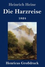 Harzreise 1824 (Grossdruck)