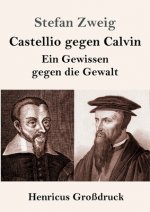 Castellio gegen Calvin (Grossdruck)