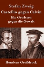 Castellio gegen Calvin (Grossdruck)