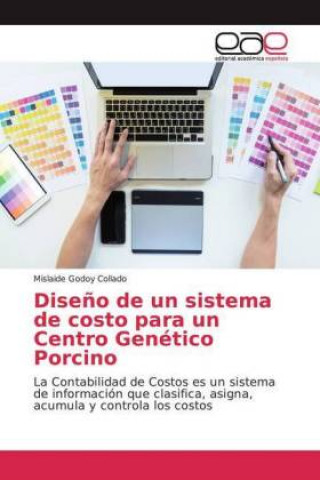 Dise?o de un sistema de costo para un Centro Genético Porcino