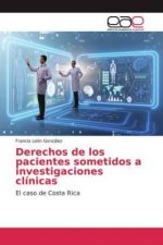 Derechos de los pacientes sometidos a investigaciones clínicas