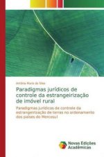 Paradigmas jurídicos de controle da estrangeirizaç?o de imóvel rural