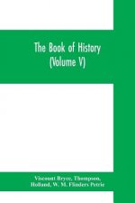 book of history. A history of all nations from the earliest times to the present, with over 8,000 illustrations (Volume V) The Near East.