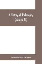 History of Philosophy (Volume III)
