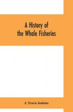 history of the whale fisheries